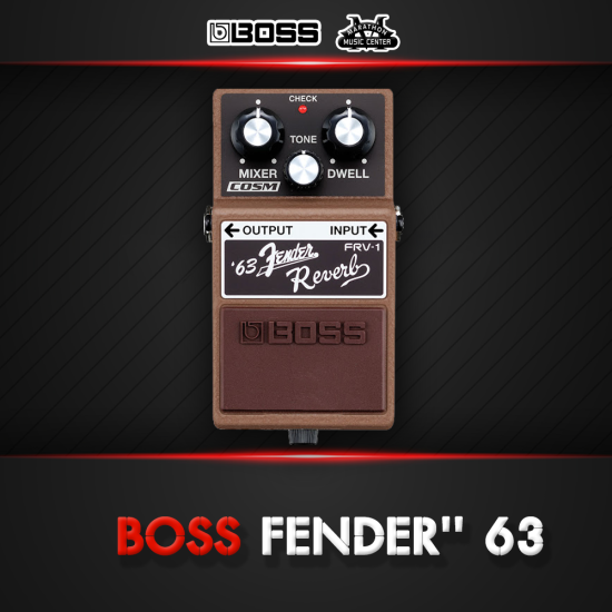 เอฟเฟกกีตาร์ BOSS FENDER'' 63 เอฟเฟกกีตาร์ BOSS FENDER'' 63